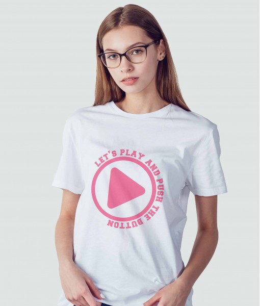 Дамска тениска с щампа Текст и надписи Let`s play and push the button